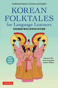 Korean Folktales for Language Learners: Traditional Stories in Korean and English (Free online Audio Recording)