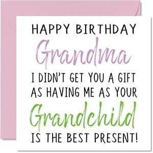 Funny Birthday Cards for Grandma - Happy Birthday Grandma No Gift - Birthday Card from Granddaughter Grandson, Gran Rude Banter Birthday Gifts, 145mm x 145mm Joke Humour Greeting Cards for Her