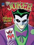 The Joker: An Origin Story (DC Super-Villains Origins)