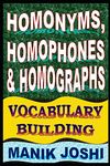 Homonyms, Homophones and Homographs: Vocabulary Building: 3 (English Word Power)