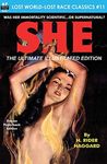 SHE, The Ultimate Illustrated Edition: Volume 11 (Lost World-Lost Race Classics)