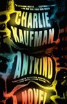 Antkind: A Novel