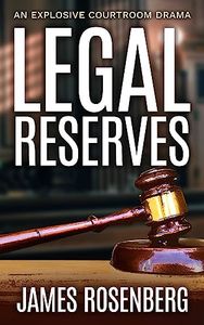 Legal Reserves: An Explosive Courtroom Drama (Verdicts and Vindication)