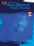 12 Medium-Easy Jazz, Blues & Funk Etudes: C Instrument