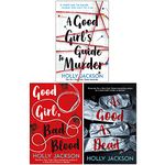 A Good Girl's Guide to Murder Series 3 Books Collection Set By Holly Jackson ( A Good Girl's Guide to Murder, Good Girl Bad Blood, As Good As Dead)