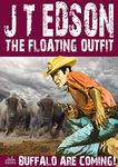 The Floating Outfit 42: Buffalo Are Coming! (A Floating Outfit Western)