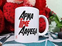 Alexus Apna Time Aayega Ceramic Coffee Mug Slogan Quote Printed Ceramic Coffee & Tea Mug, Cup Best Gifts for Wedding/Anniversary/Couple/Marriage/Birthday/Return Gift -(350 ML) - White