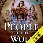 People of the Wolf: A Novel of North America's Forgotten Past