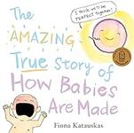 The Amazing True Story of How Babie