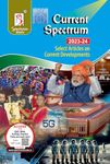 Current Spectrum | Select Articles On Current Developments | Current Affairs & Topics 2023 - 2024 | Useful for UPSC, State PSCs, NDA/NA, CDS , SSC and other National & State Level Competitive Exams