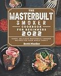 The Masterbuilt Smoker Cookbook For