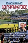 Deane Beman: Golf's Driving Force: 