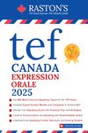 TEF Canada Expression Orale - 400 Topics for Section A and B to Succeed on TEF Exam + Experts Speaking Answer Examples + Tips & Templates + Practice Questions