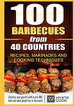 100 barbecues from 40 countries Recipes, marinades and cooking techniques Surprise your guests with a new BBQ How and what people fry in the world