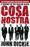 Cosa Nostra: The Definitive History of the Sicilian Mafia