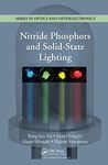 Nitride Phosphors and Solid-State Lighting (Series in Optics and Optoelectronics)