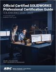 Official Certified SOLIDWORKS Professional Certification Guide (SOLIDWORKS 2020 - 2023)