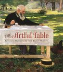 The Artful Table: Menus & Masterpieces from the Telfair Museums