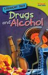 Straight Talk: Drugs and Alcohol