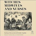 Witches, Midwives & Nurses, 2nd Ed: