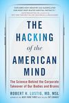 The Hacking of the American Mind: T