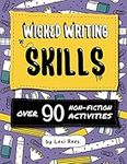 Wicked Writing Skills: Over 90 non-fiction activities for children (Writing Skills for Children)