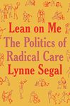 Lean on Me: A Politics of Radical Care