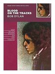 Blood on the Tracks - Bob Dylan: Guitar with Strumming Patterns, Lyrics & Chords (Classic Albums)