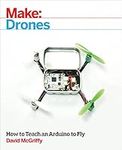 Make: Drones: Teach an Arduino to F