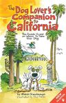 The Dog Lover's Companion to California: The Inside Scoop on Where to Take Your Dog (Dog Lover's Companion Guides)