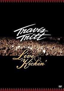 Travis Tritt: Live & Kickin'