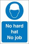 No hard hat no job safety sign foam board, Foam board fixed with waterproof pvc sticker and double side tape