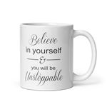 KoolTech Ceramic Believe in Yourself & You Will be Unstoppable Printed White Coffee Mug | Gift for Girls Men Women Girlfriend Boyfriend Husband Wife - White,325 ML/11oz