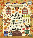 Little Country Cottage: An Autumn Treasury of Recipes, Crafts and Wisdom