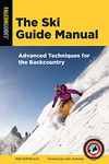 The Ski Guide Manual: Advanced Techniques for the Backcountry (Manuals)