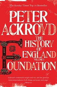 Foundation: The History of England Volume 1: The History of England Volume I