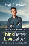 Daily Readings from Think Better, Live Better: 90 Devotions to a Victorious Life