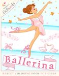 Ballerina Coloring Book: Ballet Coloring Book for Girls who Love Dancing | 36 Ballerina Coloring Page | A fun Ballet Coloring Book for Girls ages 4-8 (Colouring Books Molly Schools)