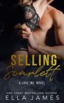 Selling Scarlett : A Love Inc. Novel