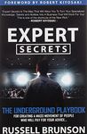 Expert Secrets: The Underground Playbook for Creating a Mass Movement of People Who Will Pay for Your Advice (1st Edition)