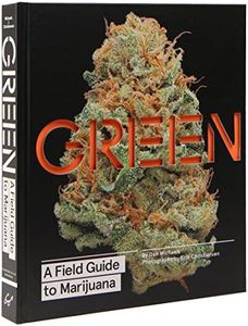 Green: A Field Guide to Marijuana: (Books about Marijuana, Guide to Cannabis, Weed Bible)