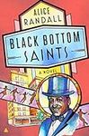 Black Bottom Saints: A Novel