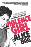 Violence Girl: East L.A. Rage to Hollywood Stage, a Chicana Punk Story