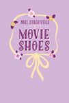 Movie Shoes (The Shoe Books)