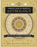 Llewellyn's Complete Book of Predictive Astrology: The Easy Way to Predict Your Future: 3 (Llewellyn's Complete Book Series)