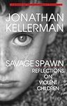 Savage Spawn: Reflections on Violen