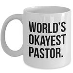 Higoss World's Okayest Pastor Mug Gift For A Pastor 11oz Ceramic Coffee Tea Cup