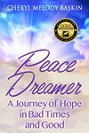 Peace Dreamer: A Journey of Hope in Bad Times and Good