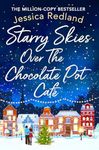 Starry Skies Over The Chocolate Pot Cafe: A heartwarming festive read to curl up with (Christmas on Castle Street)