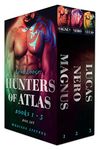 Luna Lodge: Hunters of Atlas Box Set One (Magnus, Nero, Lucas): #1-3